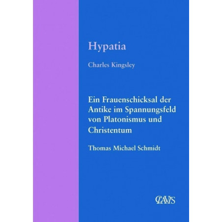 Hypatia: Ein Frauenschicksal der Antike im Spannungsfeld von Platonismus und Chr
