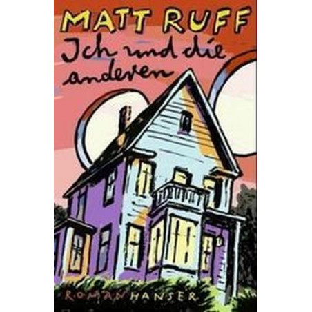 Ich und die anderen. Matt Ruff
