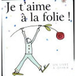 JE T'AIME A LA FOLIE Helen Exley