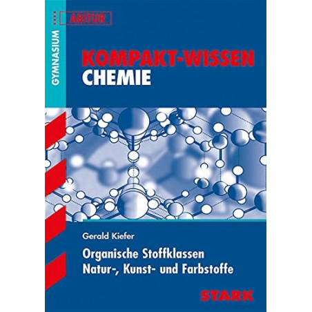 Kompakt-Wissen Abitur Chemie. Kohlenwasserstoffe. Gerald Kiefer