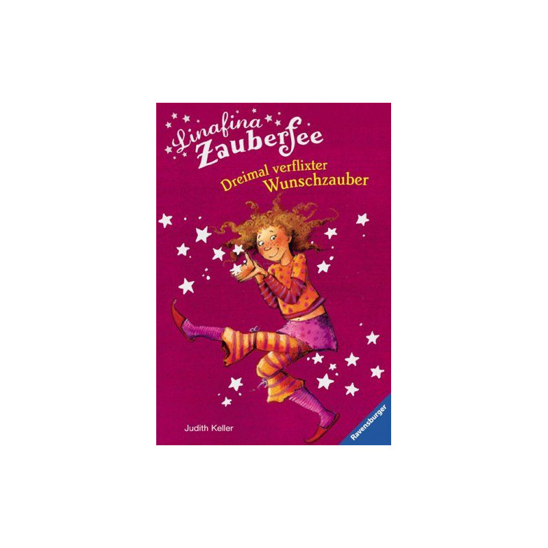 Linafina Zauberfee: Dreimal verflixter Wunschzauber Linafina Zauberfee: Dreimal Linafina Zauberfee: Dreimal verflixter Wunschzauber Linafina Zauberfee: Dreimal