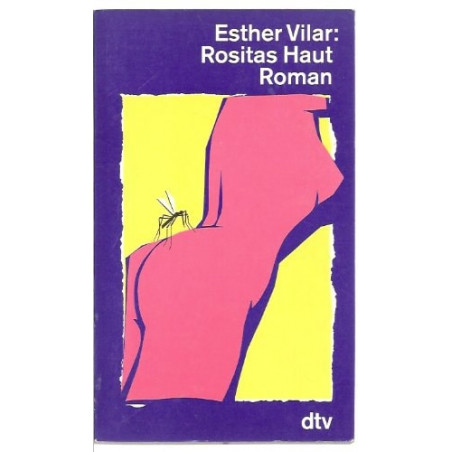 Rositas Haut. Roman. Esther Vilar