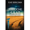 Tödliche Saat Elke Bergsma