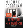 Wenn du mir gehörst Thriller Übers. v. Lutze Kristian Deutsch Michael Roboth
