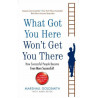 What Got You Here Won't Get You There: How successful people become even more su