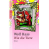 Wie die Tiere. Sonderausgabe. Wolf Haas