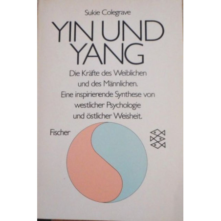 Yin und Yang - Die Kräfte des Weiblichen und des Männlichen - Eine inspirierende