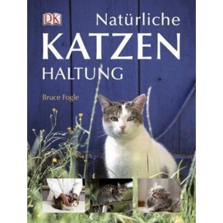 Natürliche Katzenhaltung Bruce Fogle