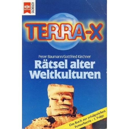 Terra X. Rätsel alter Weltkulturen Peter Baumann