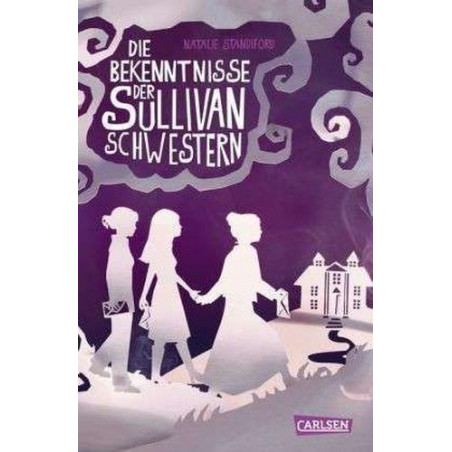 Die Bekenntnisse der Sullivan-Schwestern Natalie Standiford