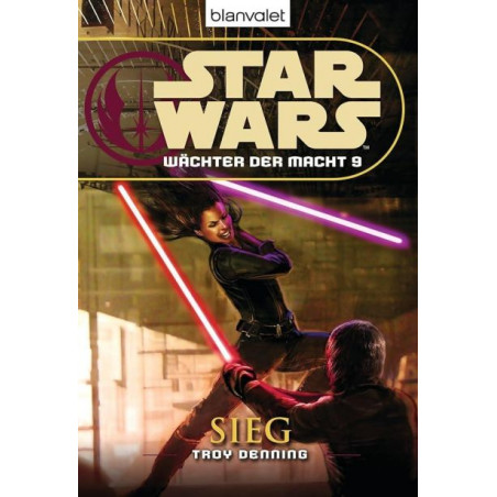 Star Wars™ Wächter der Macht 9: Sieg Troy Denning
