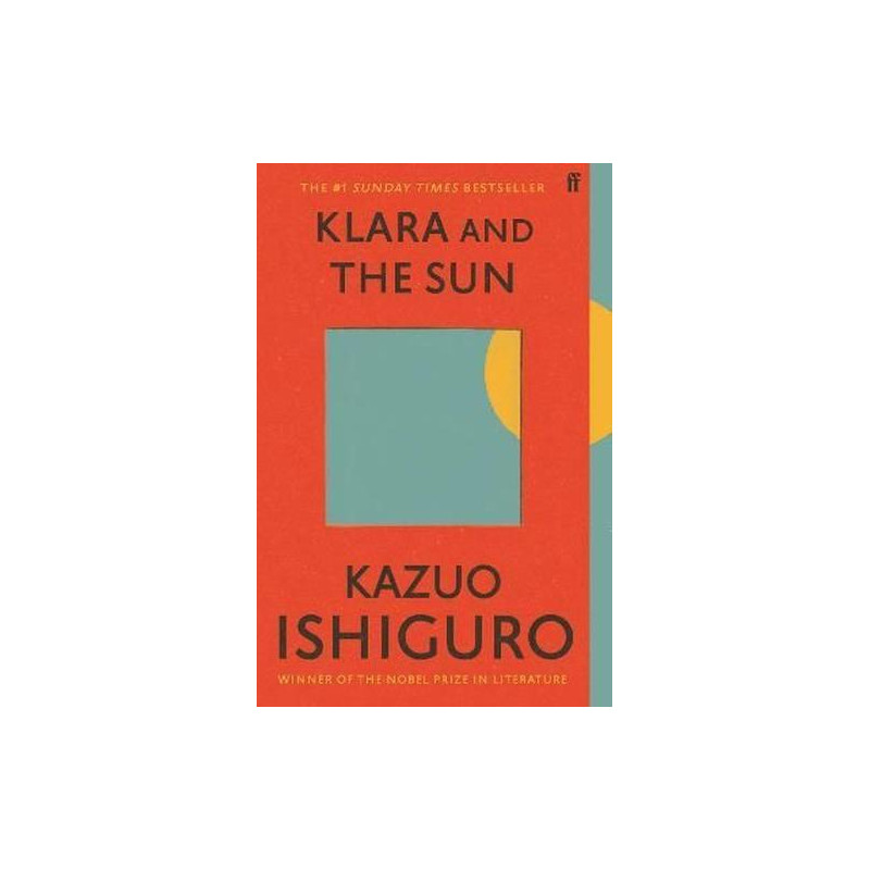 Klara and the Sun Kazuo Ishiguro