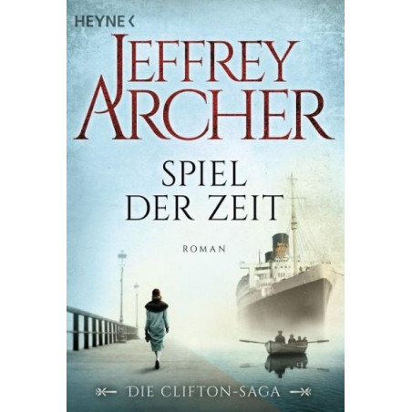 Spiel der Zeit: Die Clifton Saga 1 - Roman Jeffrey Archer