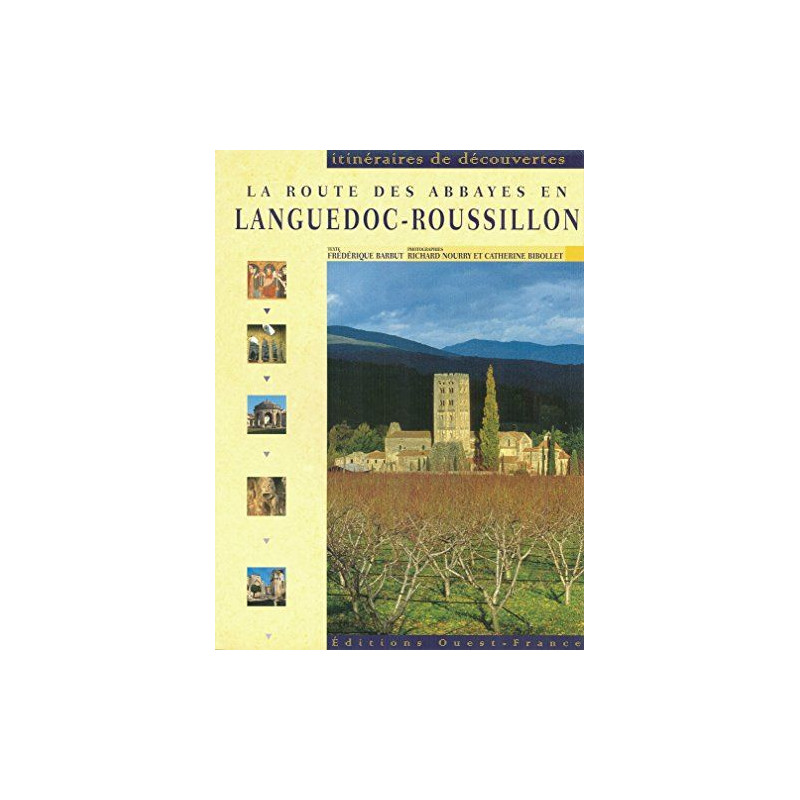 La Route des Abbayes en Languedoc-Roussillon (Itineraires de Decouvertes) Freder