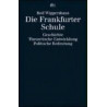 Die Frankfurter Schule. Rolf Wiggershaus