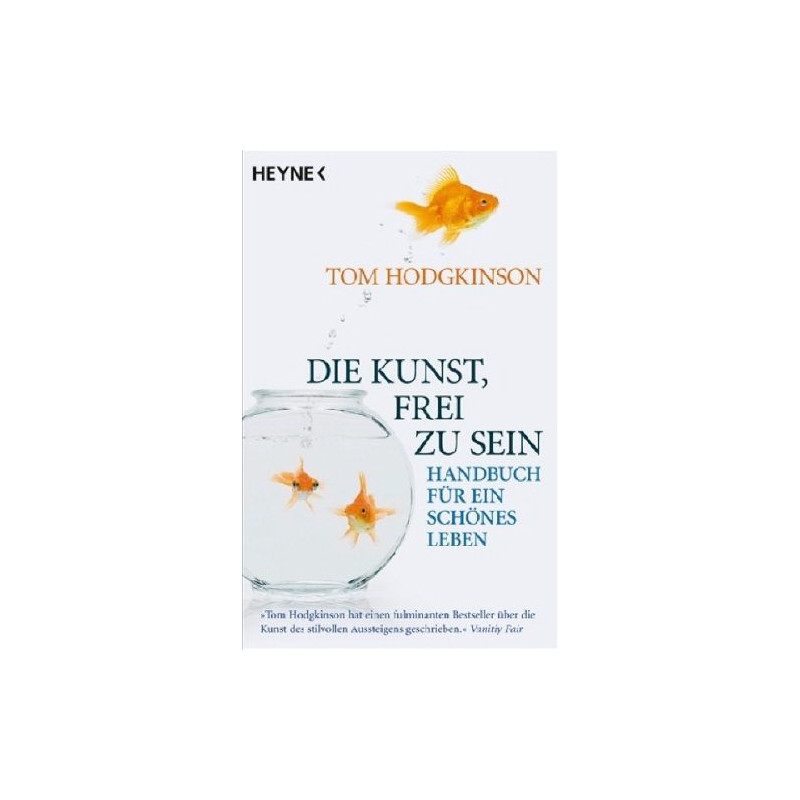 Die Kunst frei zu sein Tom Hodgkinson