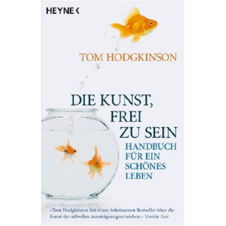 Die Kunst frei zu sein Tom Hodgkinson