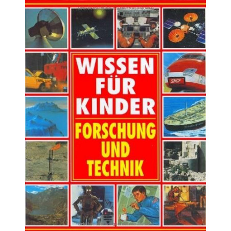 Forschung und Technik. Wissen für Kinder Brian Williams Brenda Williams