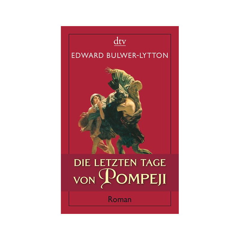 Die letzten Tage von Pompeji. Edward Bulwer-Lytton