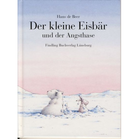 Der Kleine Eisbar und Der Angsthase Hans de Beer