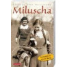 Miluscha. Gesamtausgabe Lothar von Seltmann