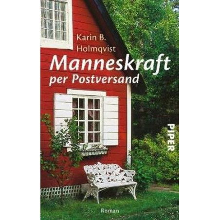Manneskraft per Postversand. Karin B. Holmqvist