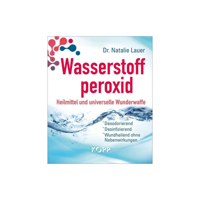 Wasserstoffperoxid: Heilmittel und universelle Wunderwaffe: Desodorierend - Desi