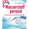 Wasserstoffperoxid: Heilmittel und universelle Wunderwaffe: Desodorierend - Desi