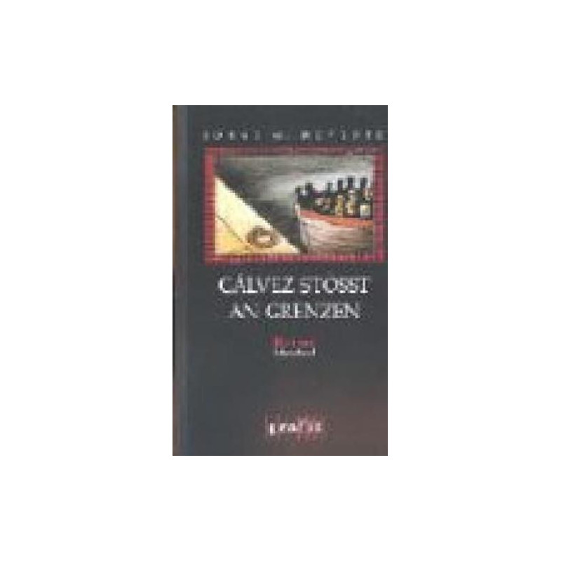 Galvez stoesst an Grenzen Jorge M. nez Reverte