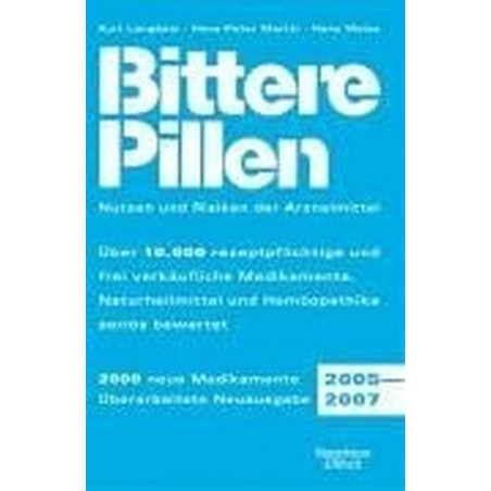 Bittere Pillen. Ausgabe 2005 - 2007 Hans Weiss Kurt Langbein Hans-Peter Martin