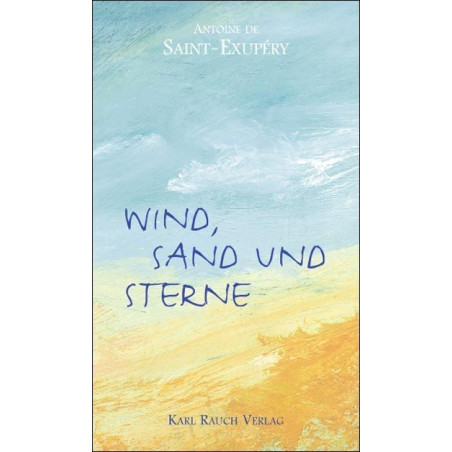 Wind Sand und Sterne. Antoine de. Saint-Exupery