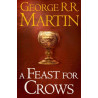 A Feast for Crows (A Song of Ice and Fire Book 4) George R.R. Martin