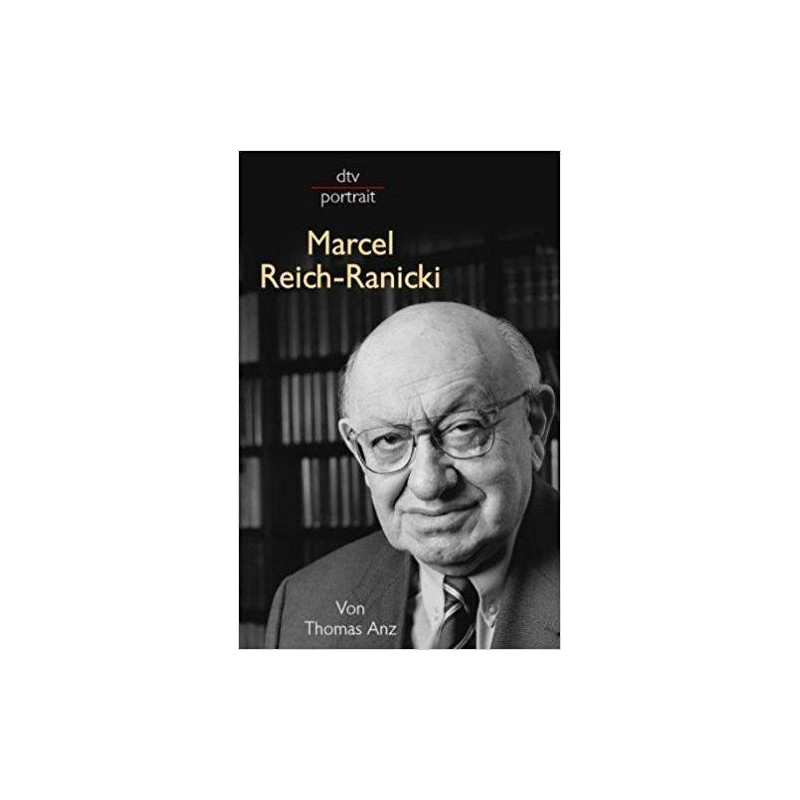 Marcel Reich-Ranicki. Thomas Anz Marcel Reich-Ranicki. Thomas Anz