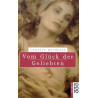 Vom Glück der Geliebten Annette Meyhöfer