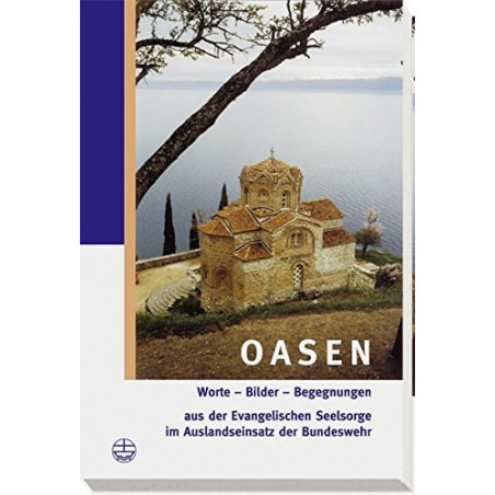 oasen-worte-bilder-begegnungen-aus-der-evangelischen-seelsorge-im-auslandseinsat