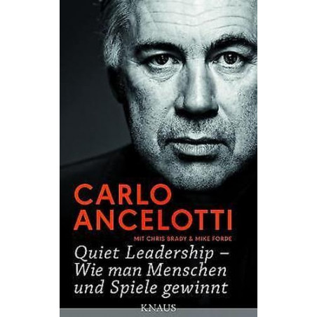 Quiet Leadership - Wie man Menschen und Spiele gewinnt Carlo Ancelotti