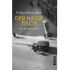 Der nasse Fisch: Der erste Rath-Roman Volker Kutscher