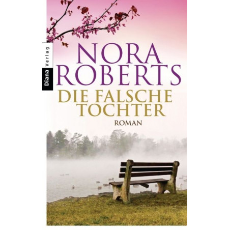Die falsche Tochter: Roman Nore Roberts