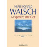 Gespräche mit Gott. Arbeitsbuch zu Band 1. Neale Donald Walsch