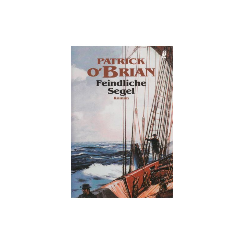 Feindliche Segel. Patrick O'Brian Feindliche Segel. Patrick O'Brian