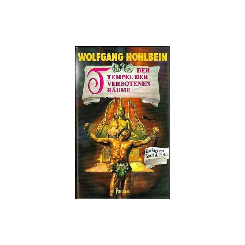 Der Tempel der verbotenen Träume (Die Saga von Garth und Torian 6) Wolfgang Ho