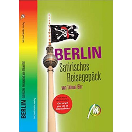 Berlin - Satirisches Reisegepäck Tilman Birr