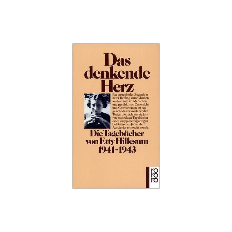 Das denkende Herz: Die Tagebu¨cher von Etty Hillesum 1941-1943 (German Edition)