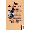 Das denkende Herz: Die Tagebu¨cher von Etty Hillesum 1941-1943 (German Edition)
