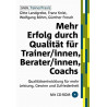 Mehr Erfolg durch Qualität für Trainer/innen Berater/innen Coachs: Qualitätsen
