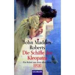 Die Schiffe der Kleopatra John Maddox Roberts