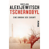 Tschernobyl: Eine Chronik der Zukunft Swetlana Alexijewitsch