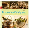 Faszination Peddigrohr: Für Anfänger und Fortgeschrittene Antje Hövel