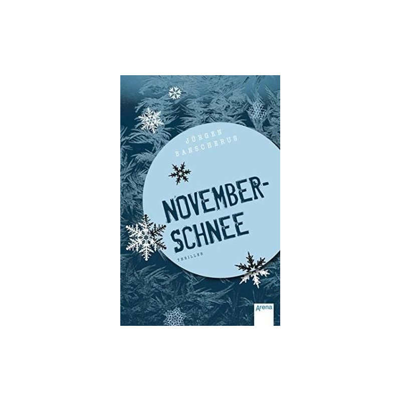 Novemberschnee. ( Ab 12 J.). Jürgen Banscherus