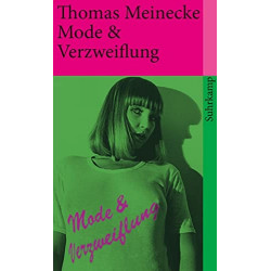 Mode und Verzweiflung. Thomas Meinecke